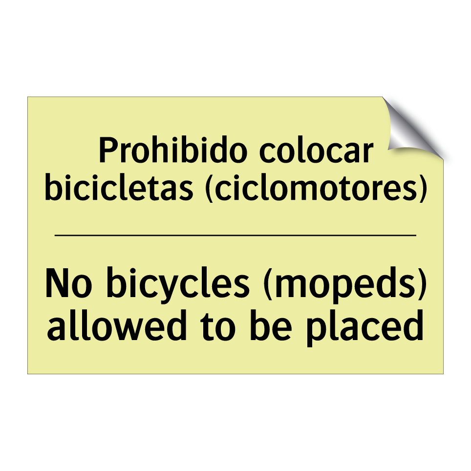 Prohibido colocar bicicletas (ciclomotores) - No bicycles (mopeds) allowed to be placed
