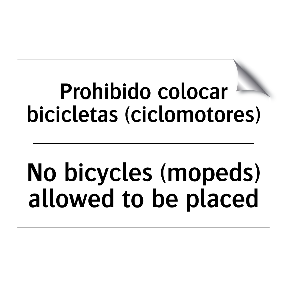 Prohibido colocar bicicletas (ciclomotores) - No bicycles (mopeds) allowed to be placed