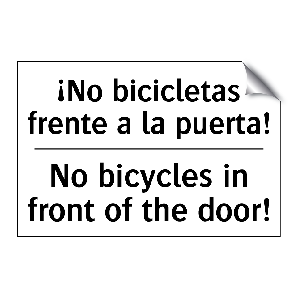 ¡No bicicletas frente a la puerta! - No bicycles in front of the door!
