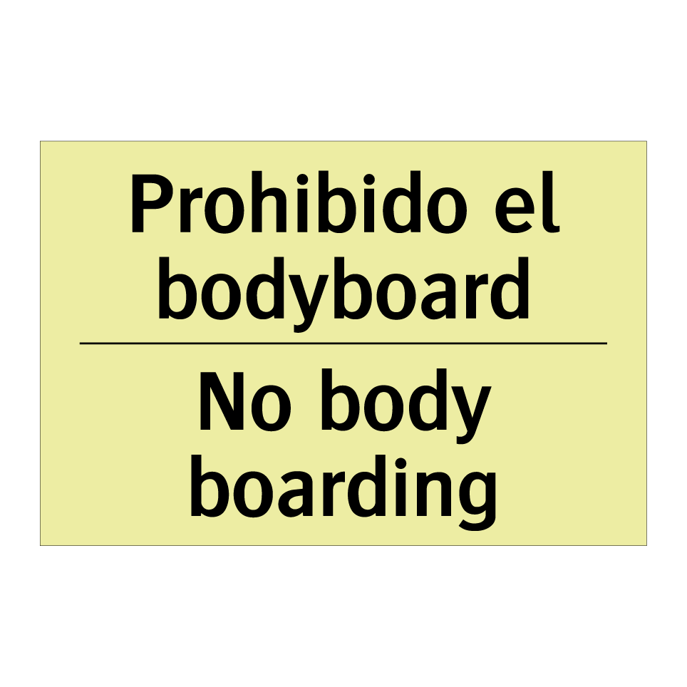 Prohibido el bodyboard - No body boarding