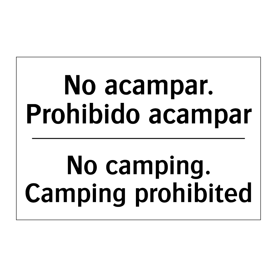 No acampar. Prohibido acampar - No camping. Camping prohibited