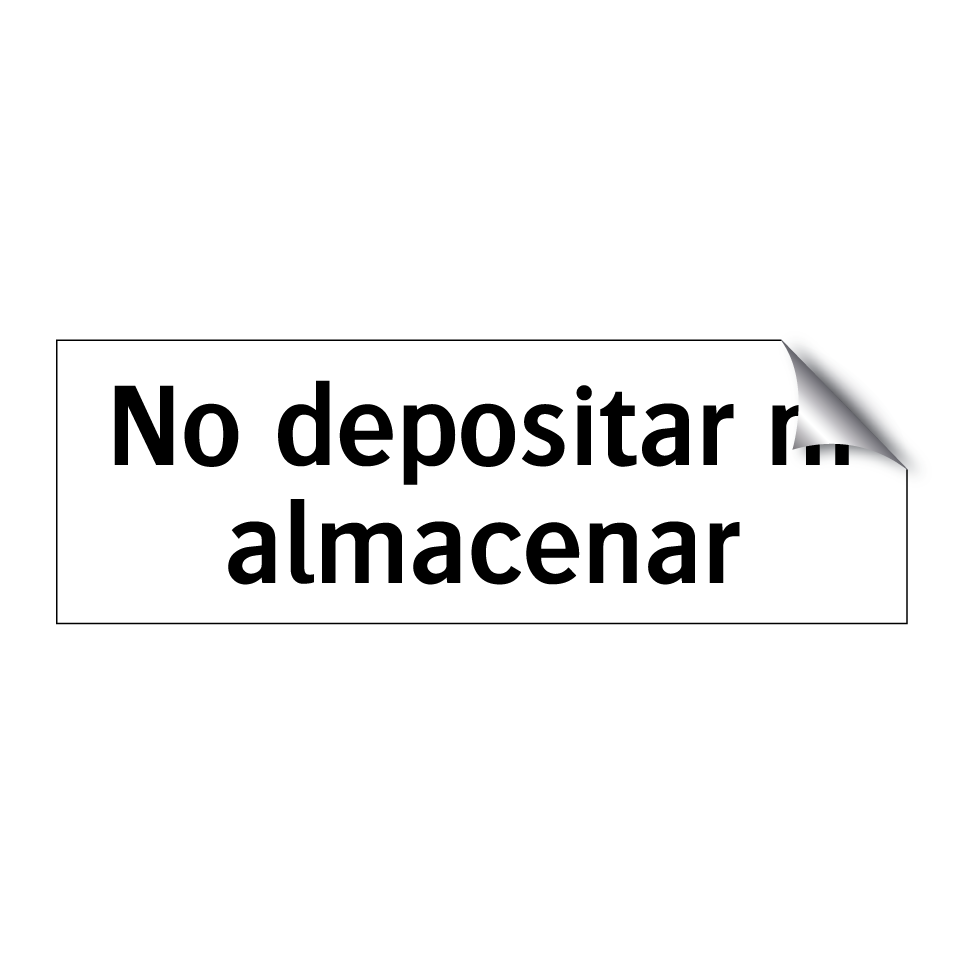 No depositar ni almacenar