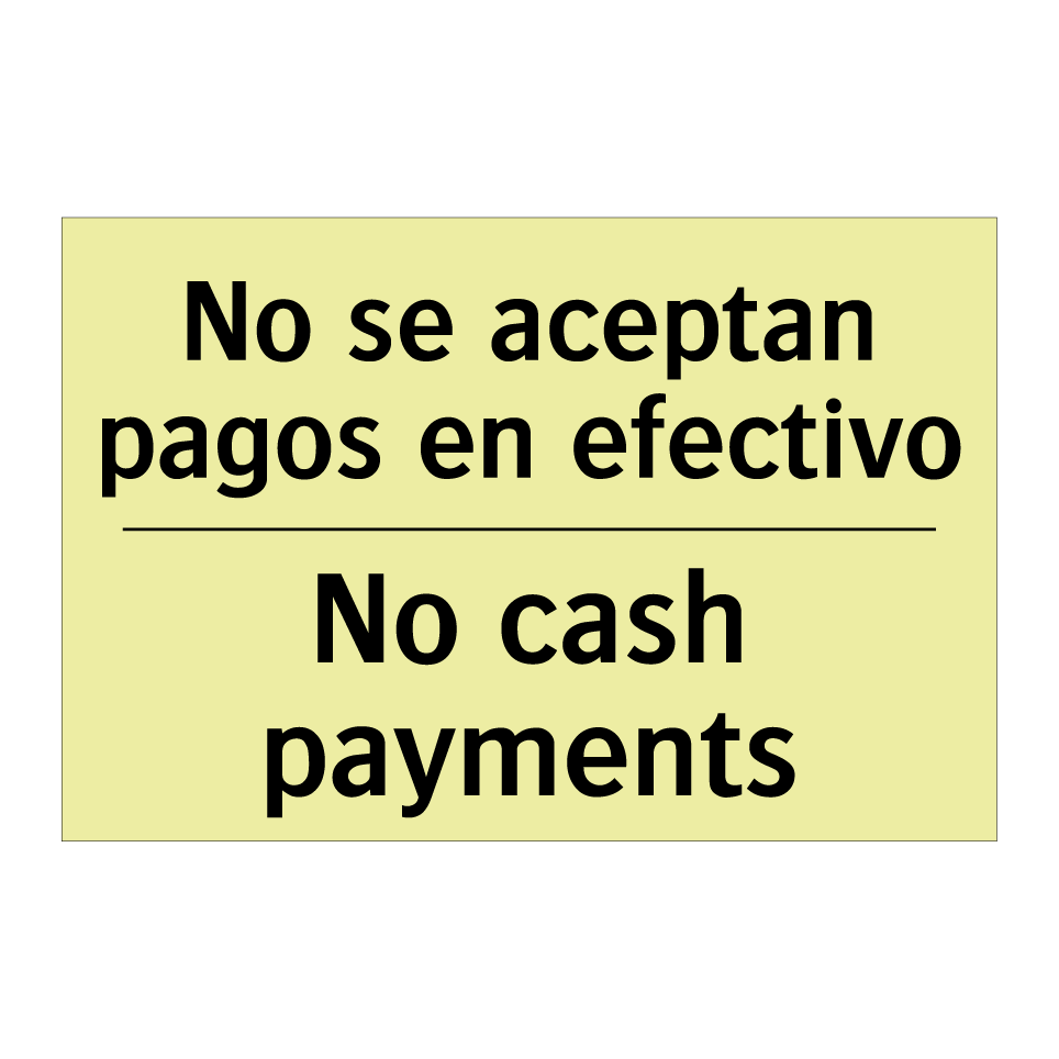 No se aceptan pagos en efectivo - No cash payments