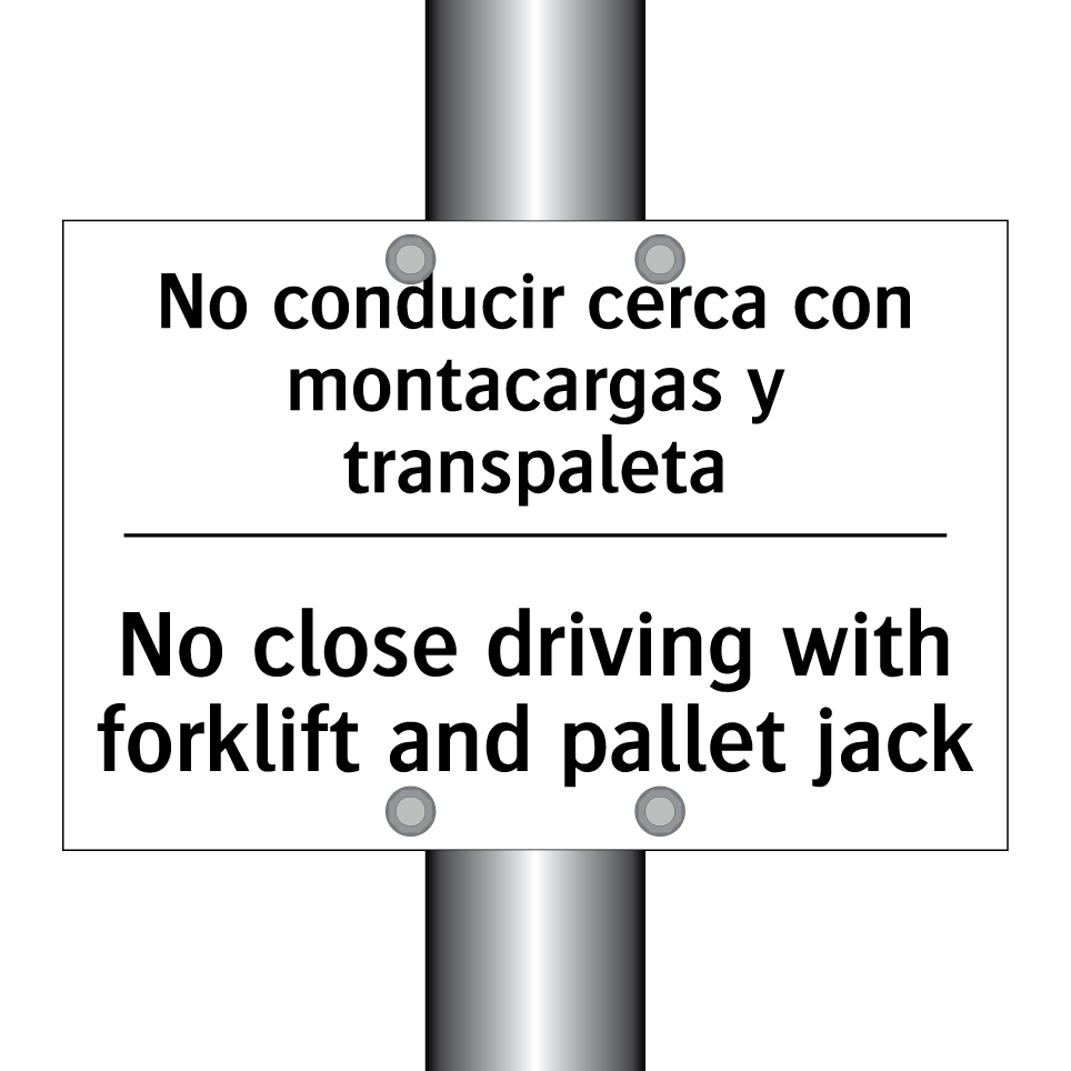 No conducir cerca con montacargas y transpaleta - No close driving with forklift and pallet jack