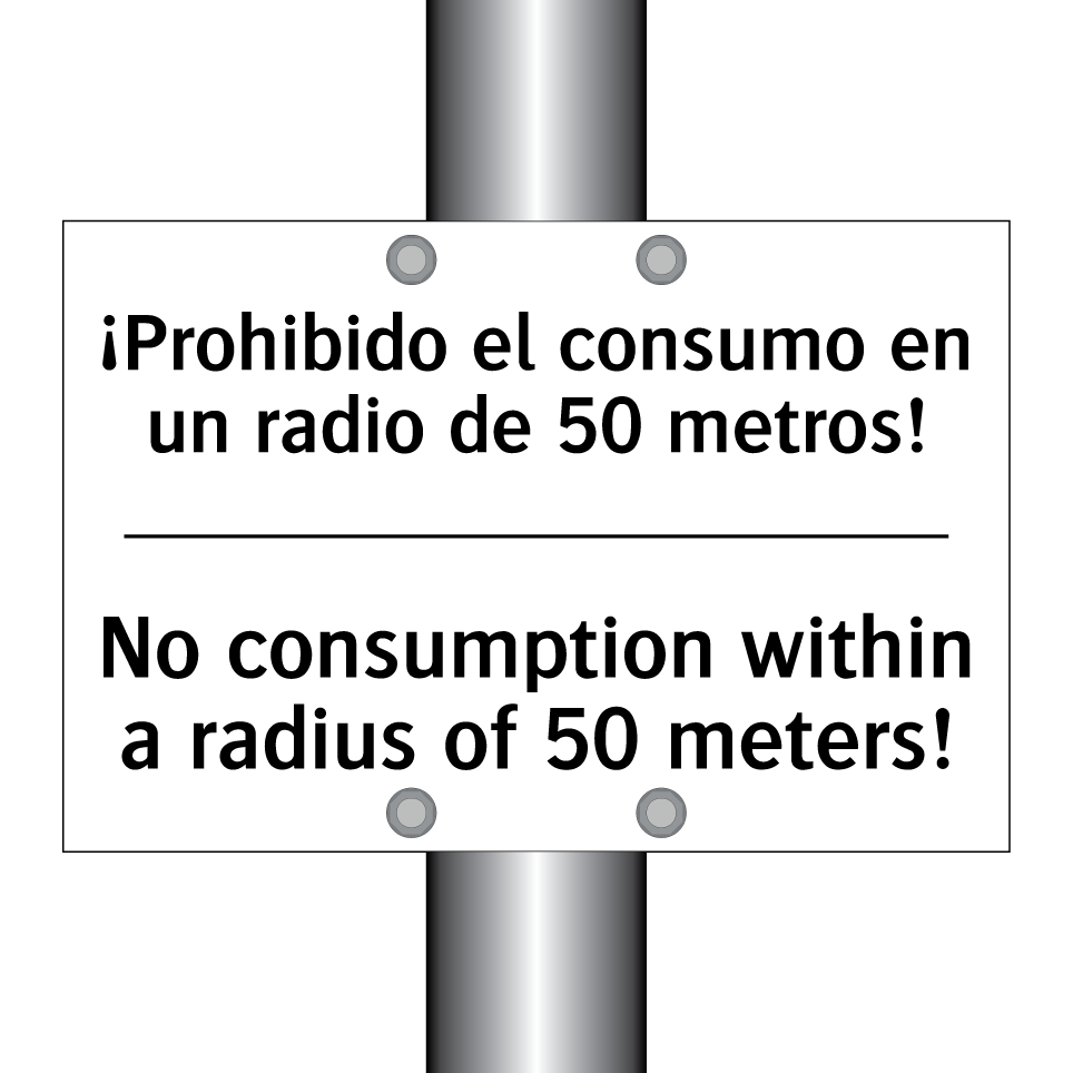 ¡Prohibido el consumo en un radio de 50 metros! - No consumption within a radius of 50 meters!