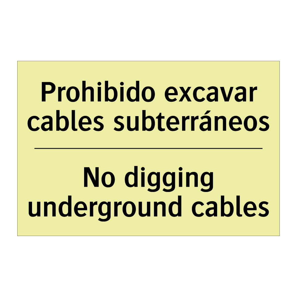 Prohibido excavar cables subterráneos - No digging underground cables