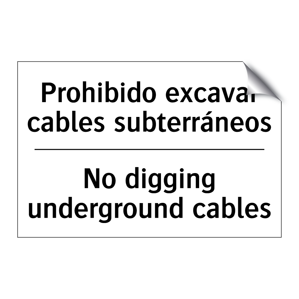 Prohibido excavar cables subterráneos - No digging underground cables