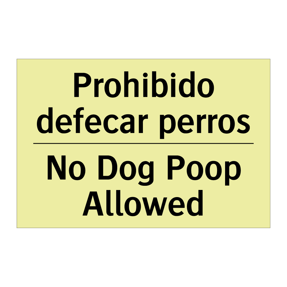 Prohibido defecar perros - No Dog Poop Allowed