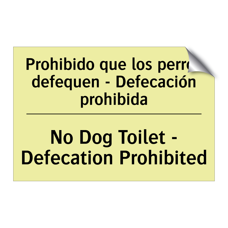 Prohibido que los perros defequen - Defecación prohibida - No Dog Toilet - Defecation Prohibited