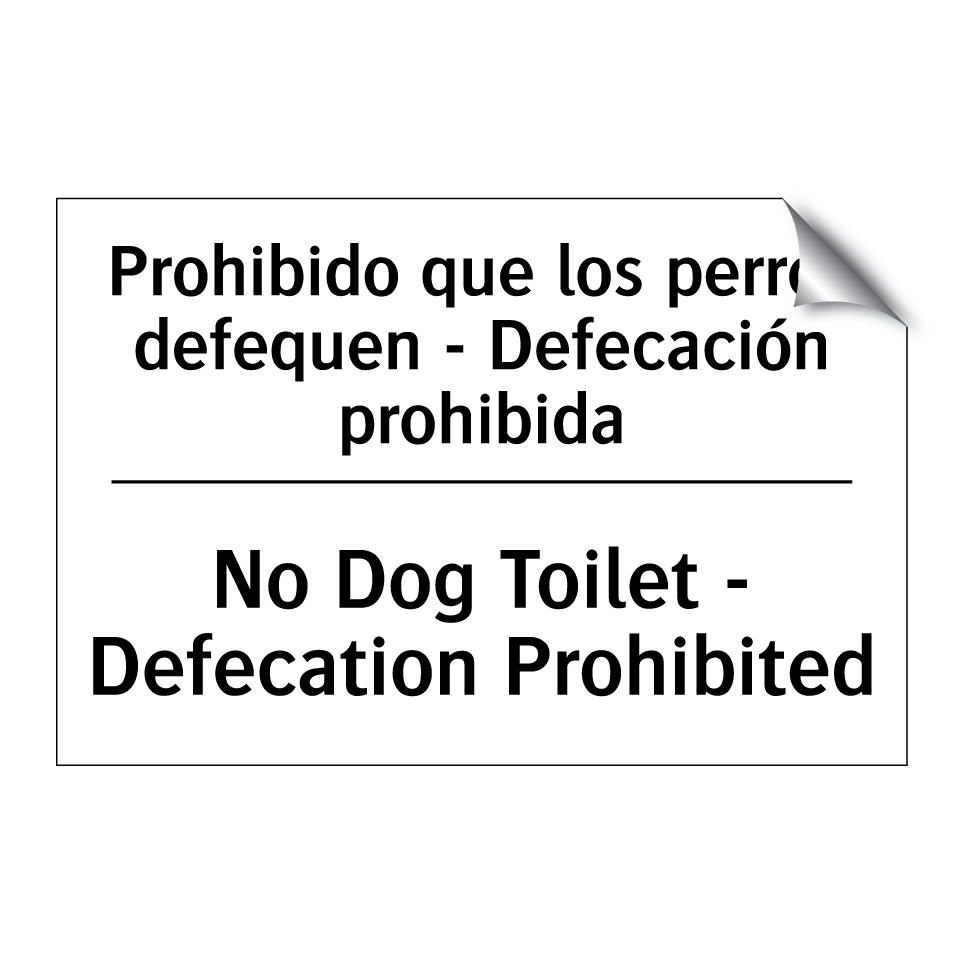 Prohibido que los perros defequen - Defecación prohibida - No Dog Toilet - Defecation Prohibited