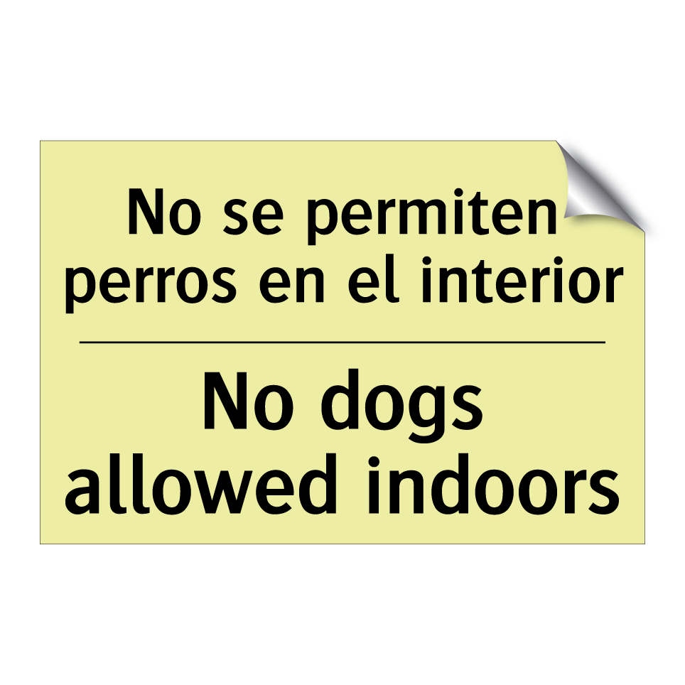 No se permiten perros en el interior - No dogs allowed indoors
