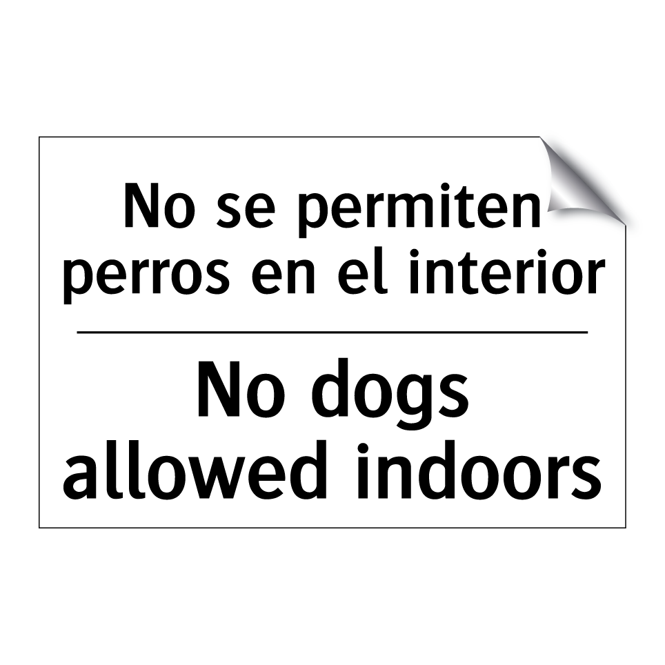 No se permiten perros en el interior - No dogs allowed indoors