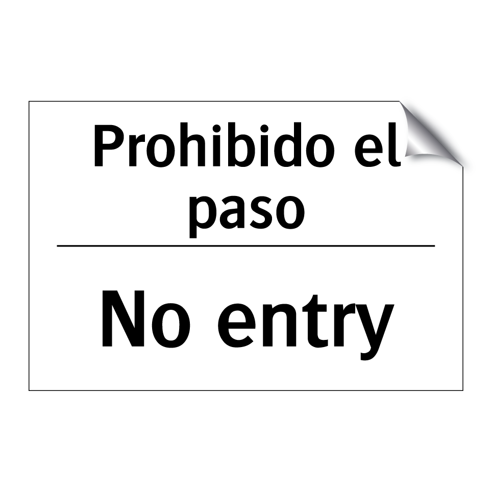 Prohibido el paso - No entry