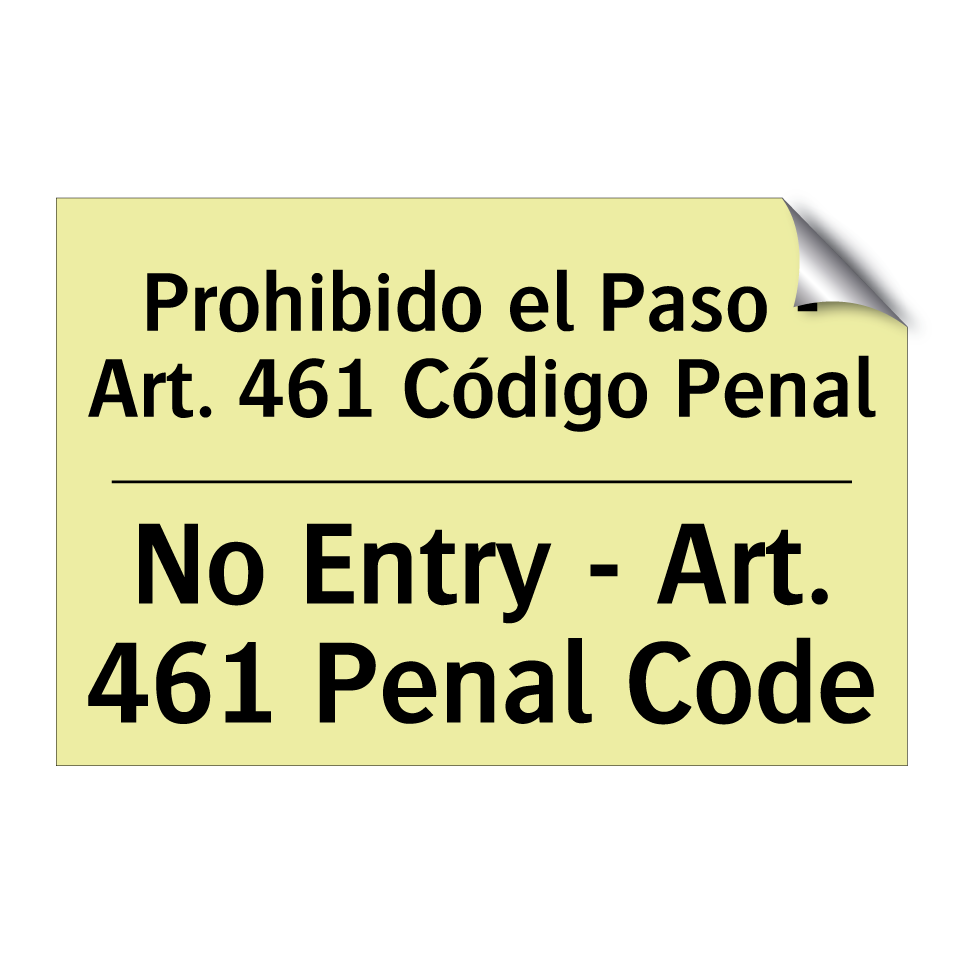 Prohibido el Paso - Art. 461 Código Penal - No Entry - Art. 461 Penal Code