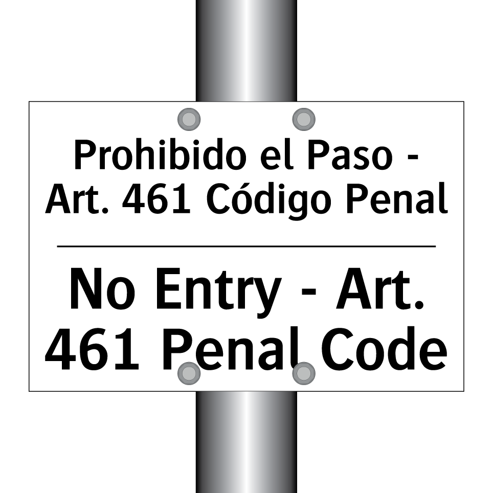 Prohibido el Paso - Art. 461 Código Penal - No Entry - Art. 461 Penal Code