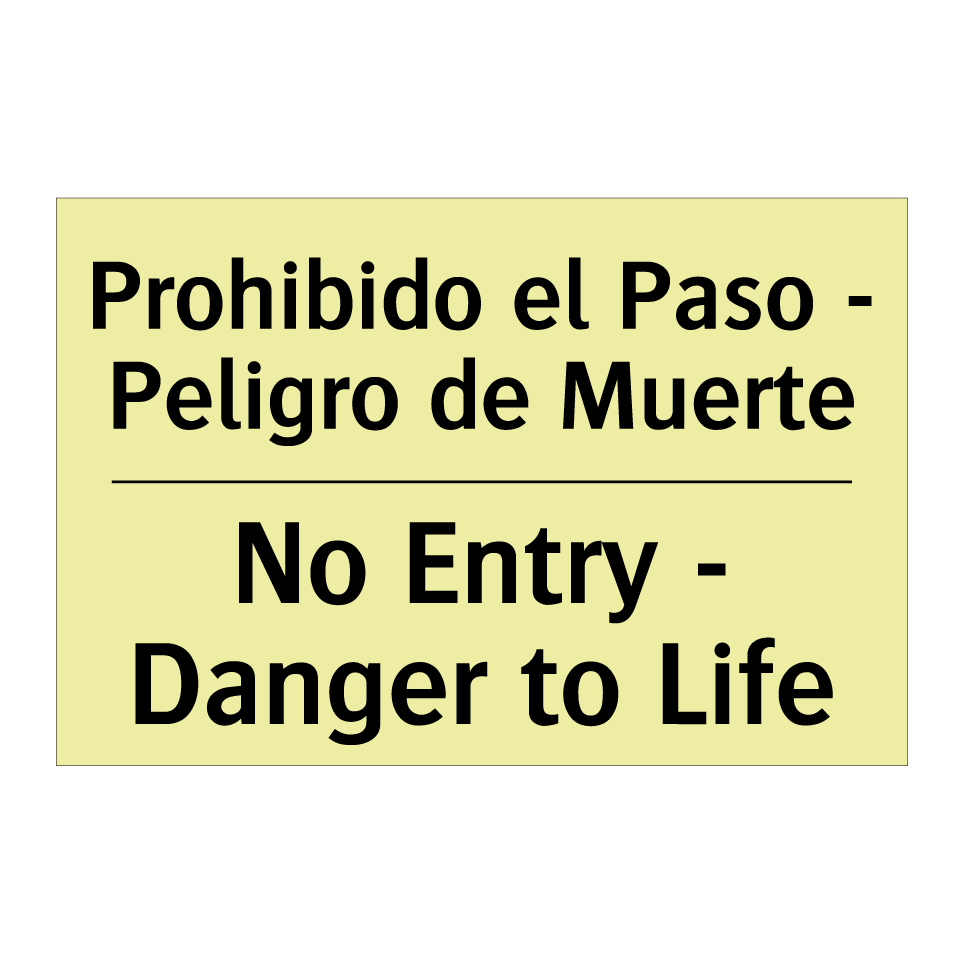 Prohibido el Paso - Peligro de Muerte - No Entry - Danger to Life
