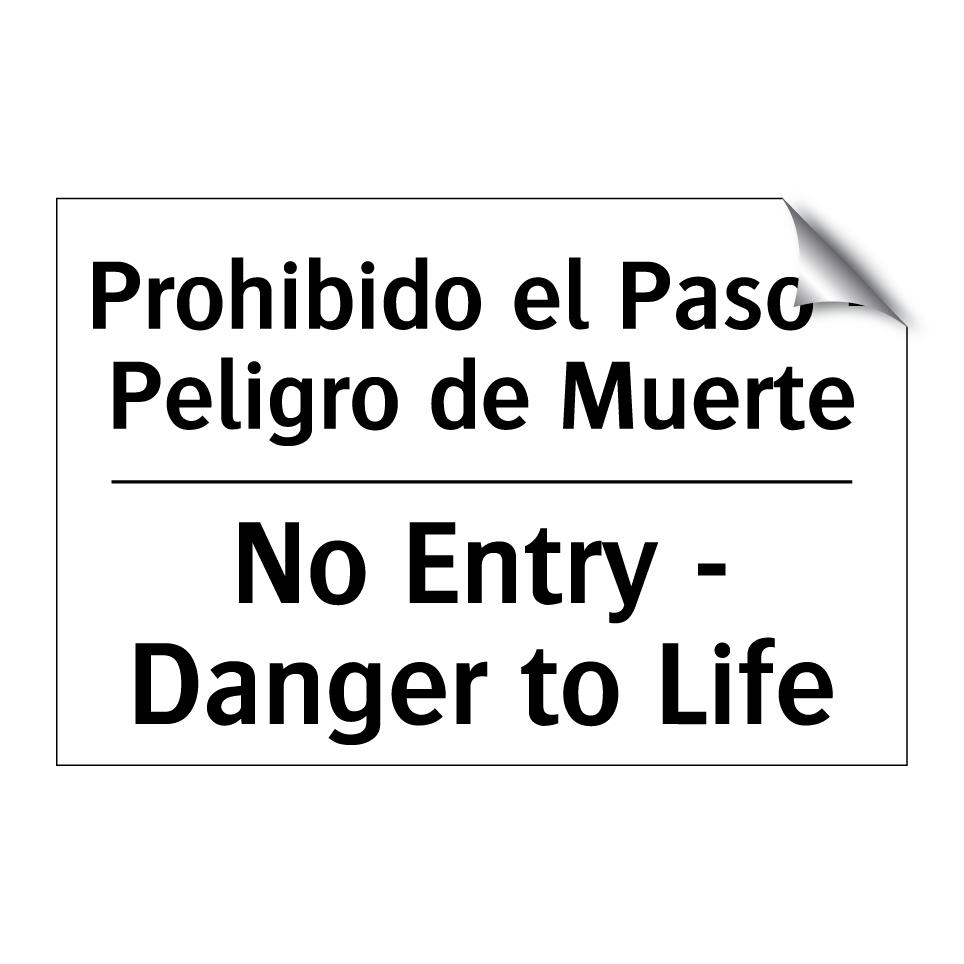 Prohibido el Paso - Peligro de Muerte - No Entry - Danger to Life