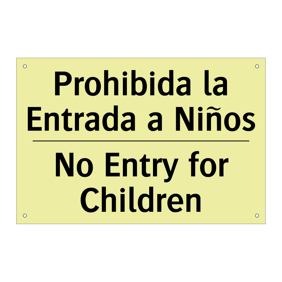 Prohibida la Entrada a Niños - No Entry for Children