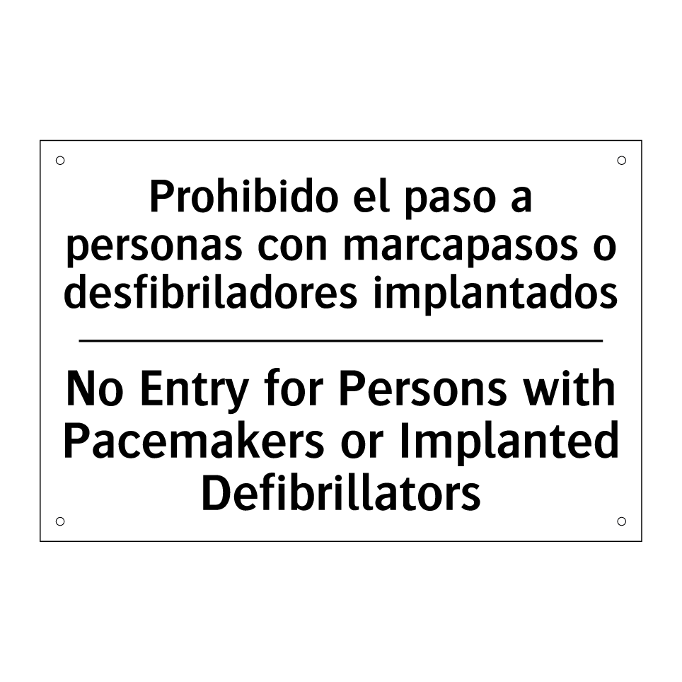 Prohibido el paso a personas con marcapasos o desfibriladores implantados - No Entry for Persons with Pacemakers or Implanted Defibrillators