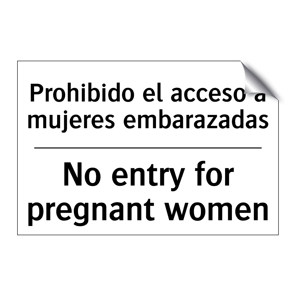 Prohibido el acceso a mujeres embarazadas - No entry for pregnant women