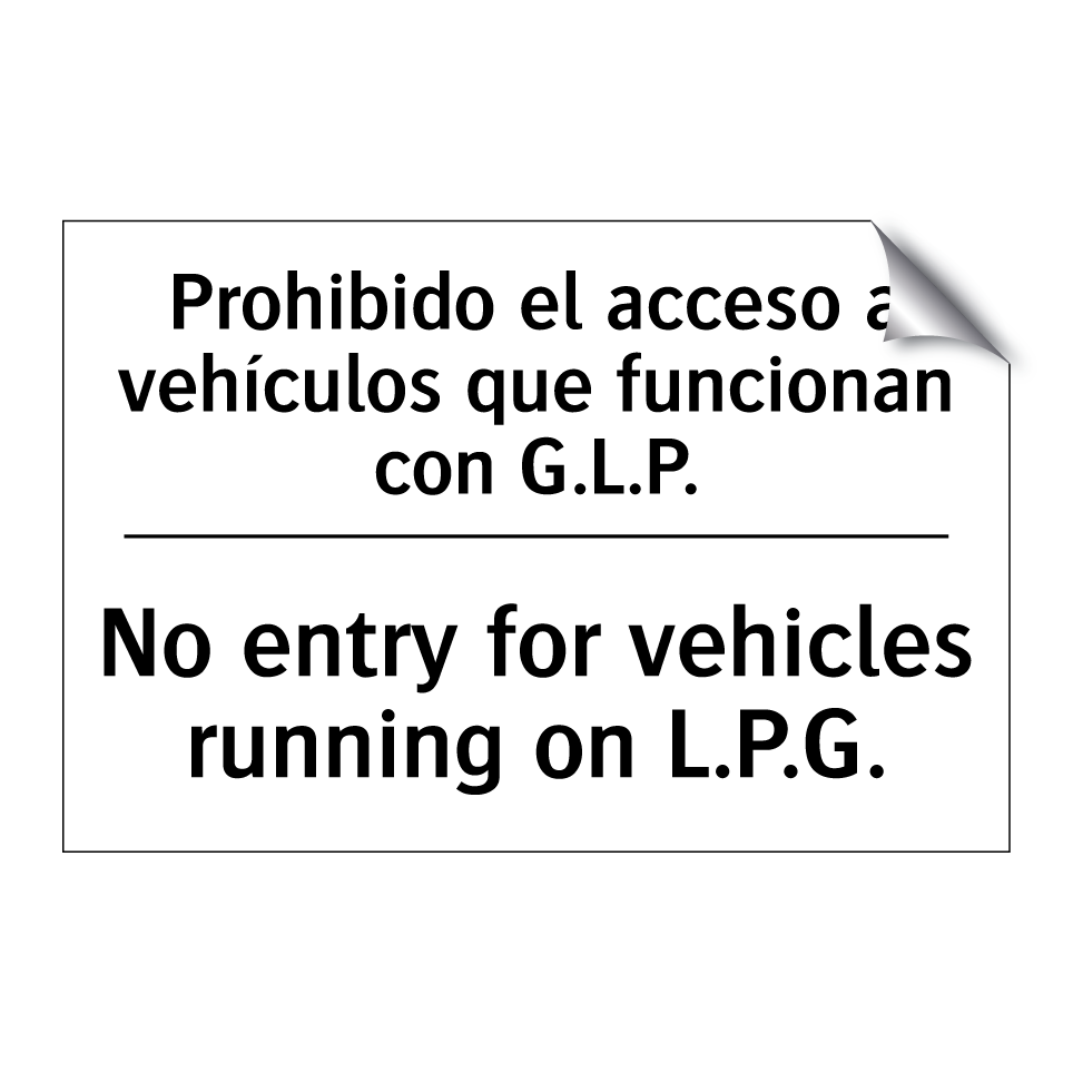 Prohibido el acceso a vehículos que funcionan con G.L.P. - No entry for vehicles running on L.P.G.