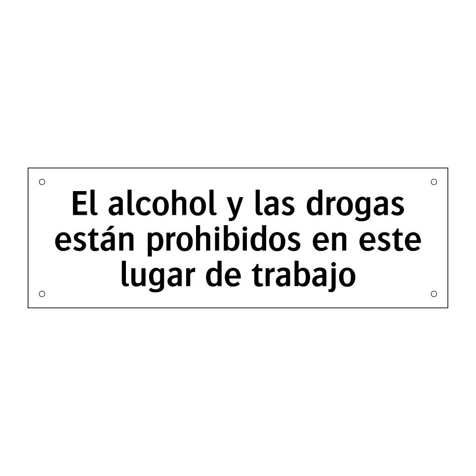 El alcohol y las drogas están prohibidos en este lugar de trabajo