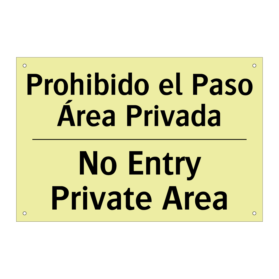 Prohibido el Paso Área Privada - No Entry Private Area
