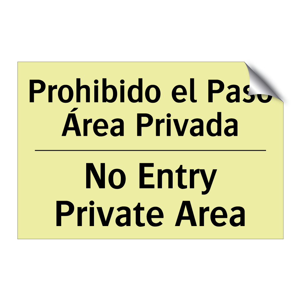 Prohibido el Paso Área Privada - No Entry Private Area