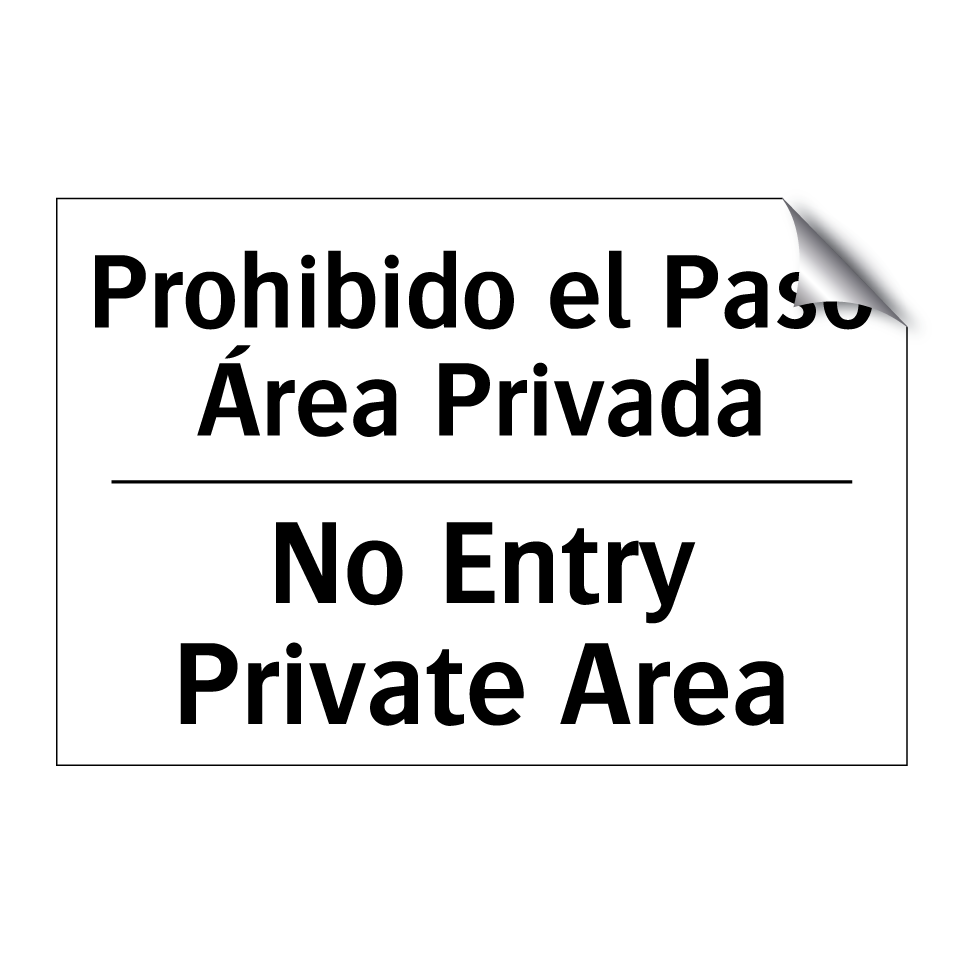 Prohibido el Paso Área Privada - No Entry Private Area