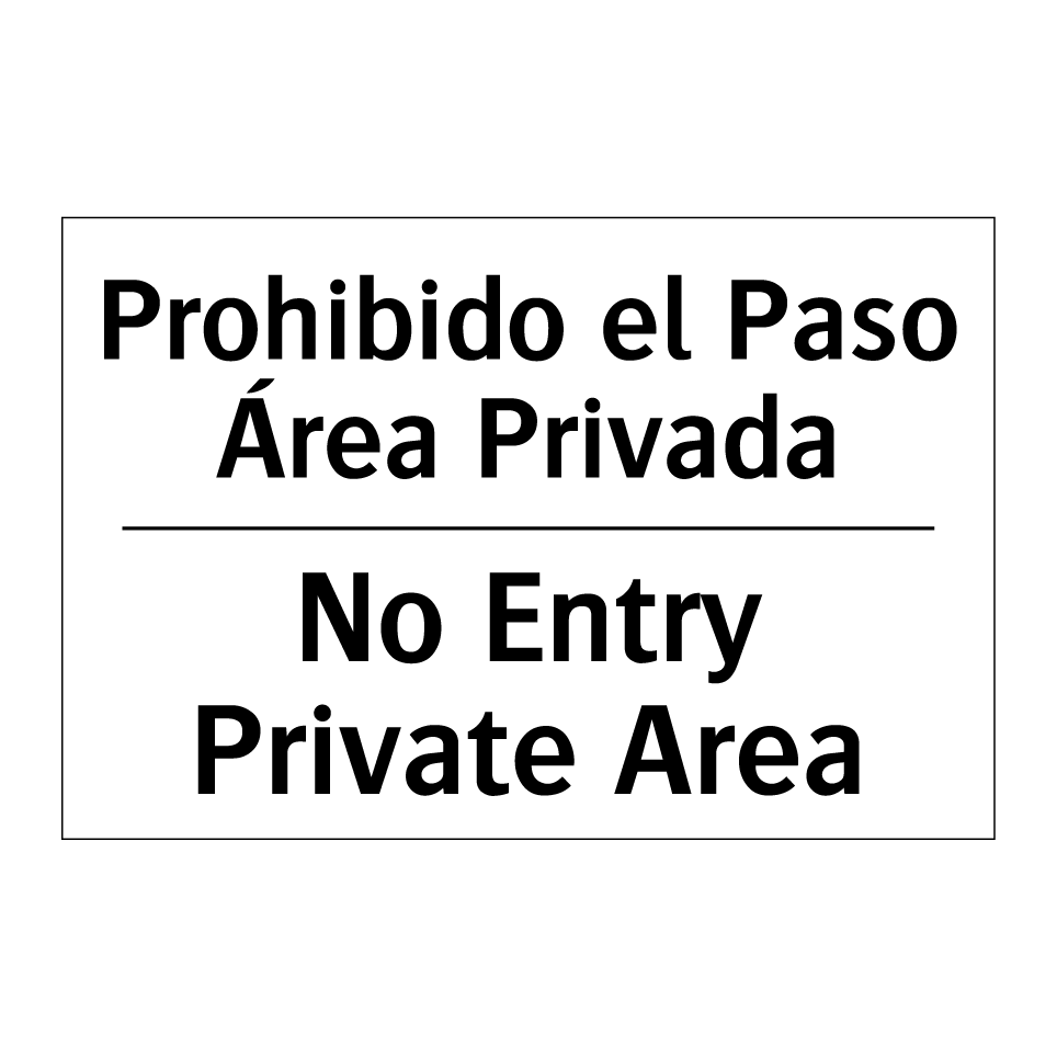 Prohibido el Paso Área Privada - No Entry Private Area