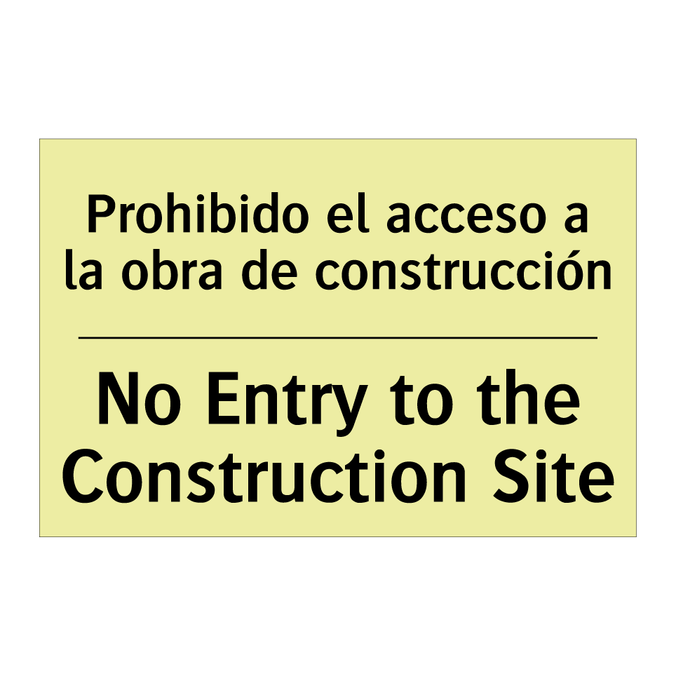 Prohibido el acceso a la obra de construcción - No Entry to the Construction Site