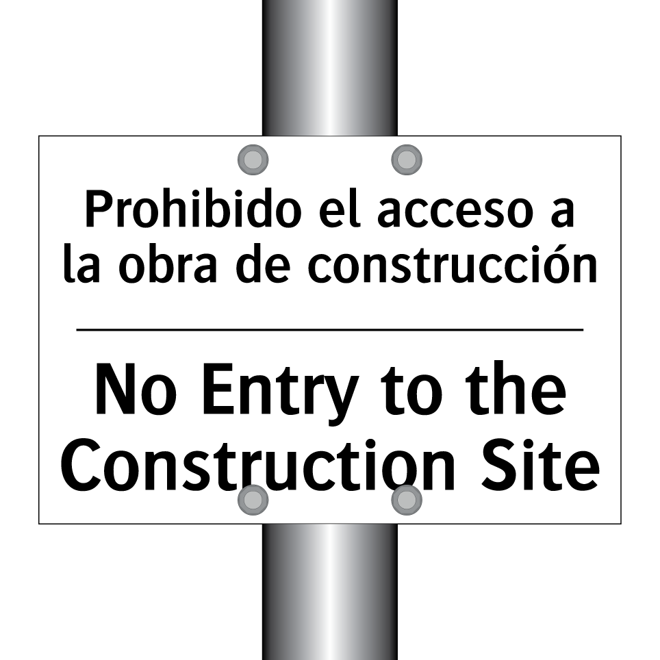 Prohibido el acceso a la obra de construcción - No Entry to the Construction Site