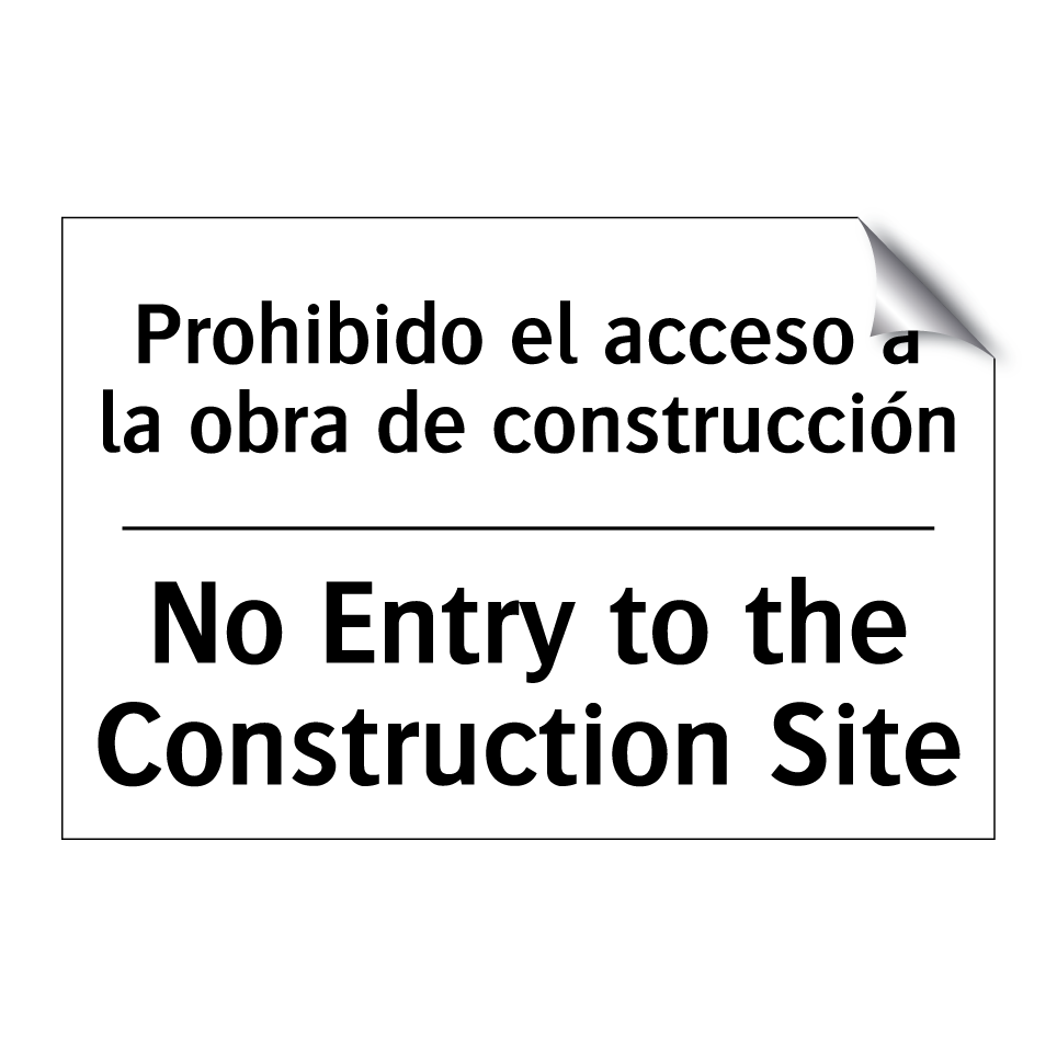 Prohibido el acceso a la obra de construcción - No Entry to the Construction Site