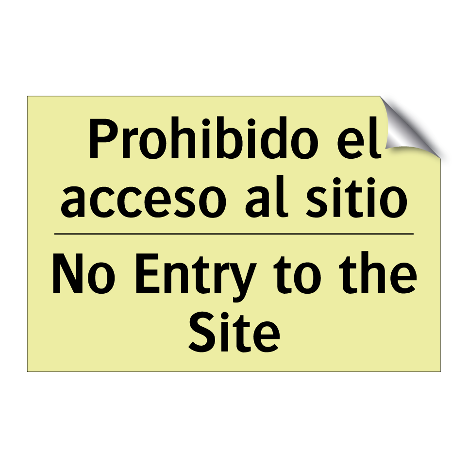 Prohibido el acceso al sitio - No Entry to the Site