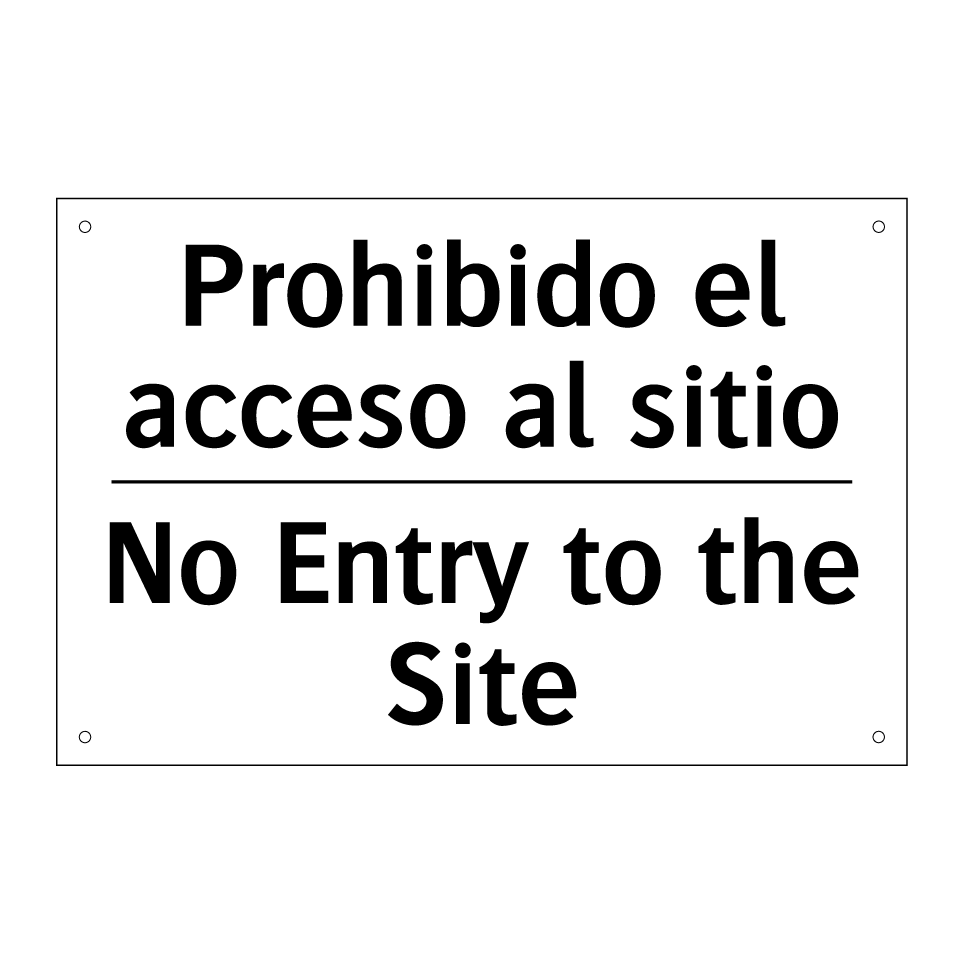 Prohibido el acceso al sitio - No Entry to the Site