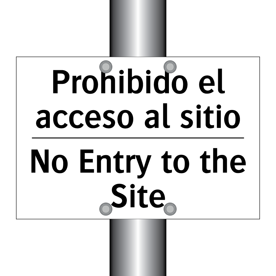 Prohibido el acceso al sitio - No Entry to the Site