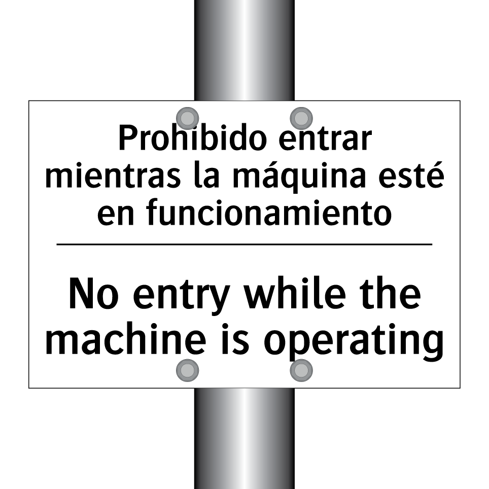 Prohibido entrar mientras la máquina esté en funcionamiento - No entry while the machine is operating