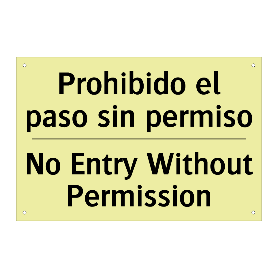Prohibido el paso sin permiso - No Entry Without Permission