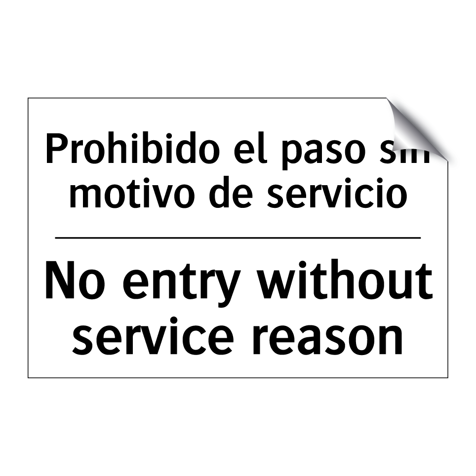 Prohibido el paso sin motivo de servicio - No entry without service reason