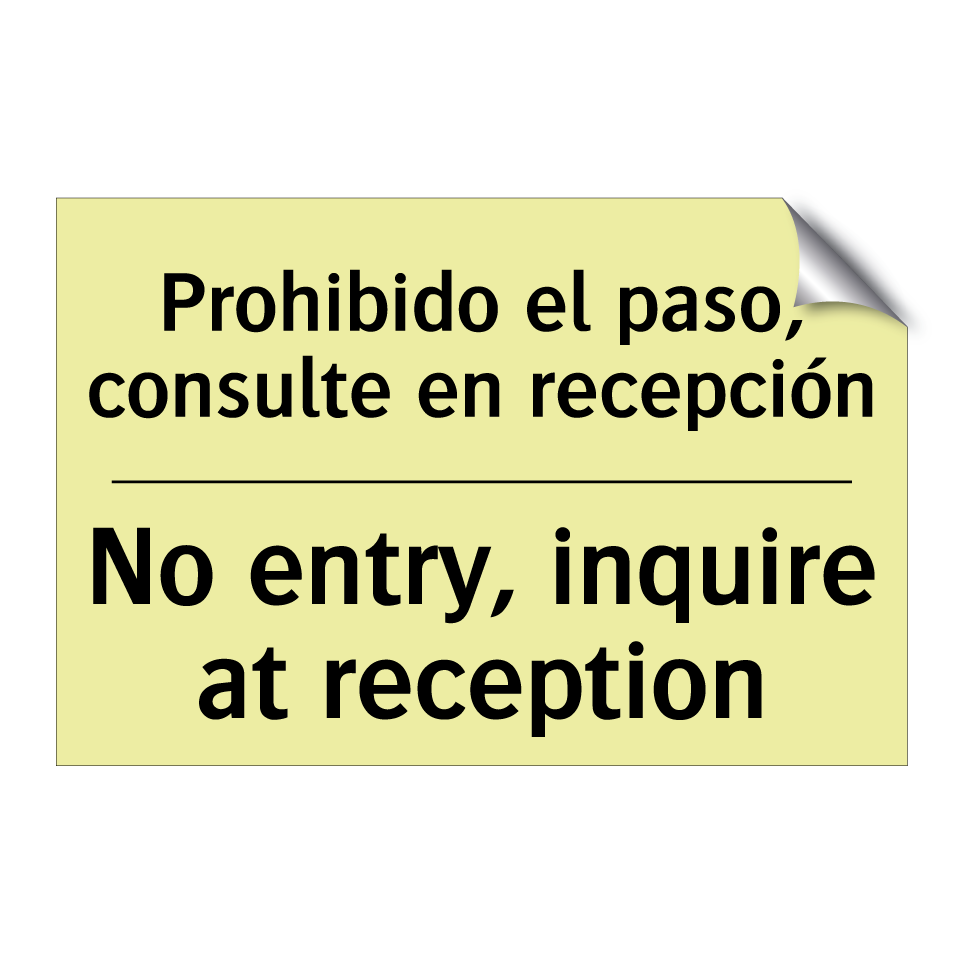 Prohibido el paso, consulte en recepción - No entry, inquire at reception