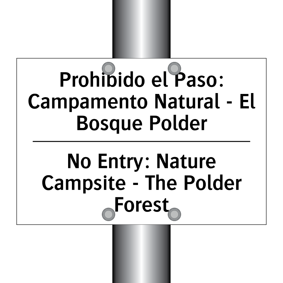 Prohibido el Paso: Campamento Natural - El Bosque Polder - No Entry: Nature Campsite - The Polder Forest