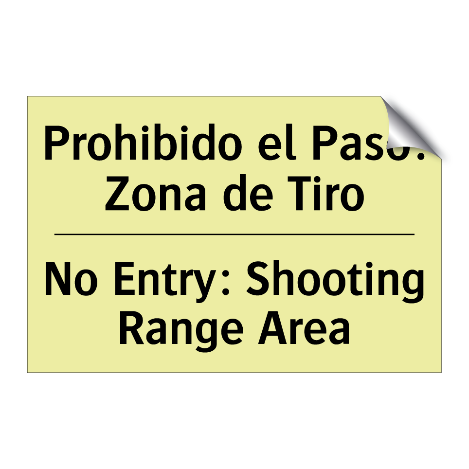 Prohibido el Paso: Zona de Tiro - No Entry: Shooting Range Area