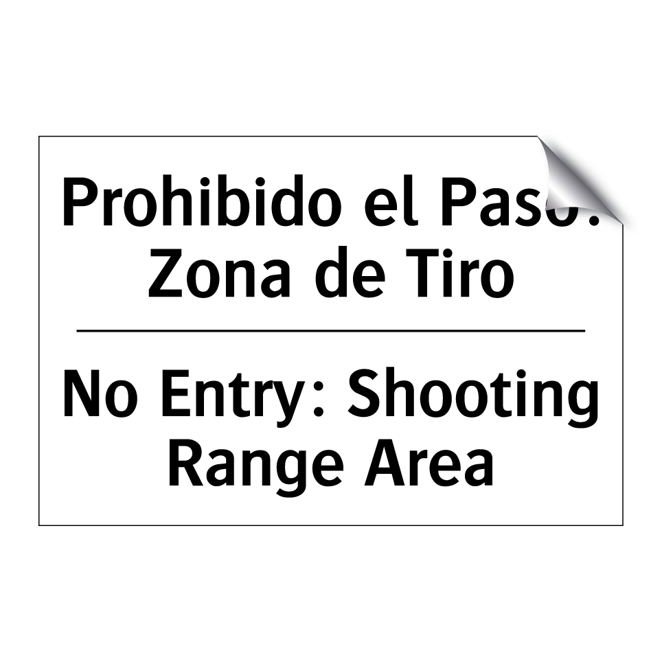 Prohibido el Paso: Zona de Tiro - No Entry: Shooting Range Area