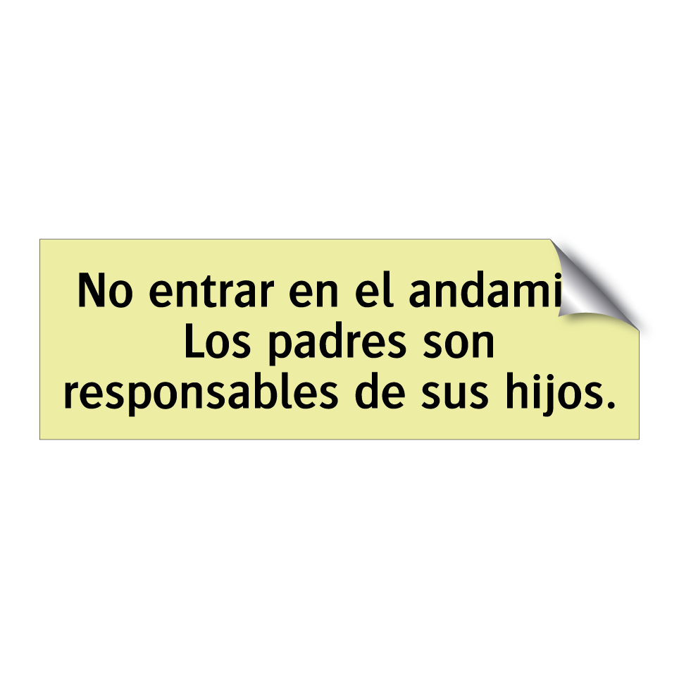 No entrar en el andamio. Los padres son responsables de sus hijos.