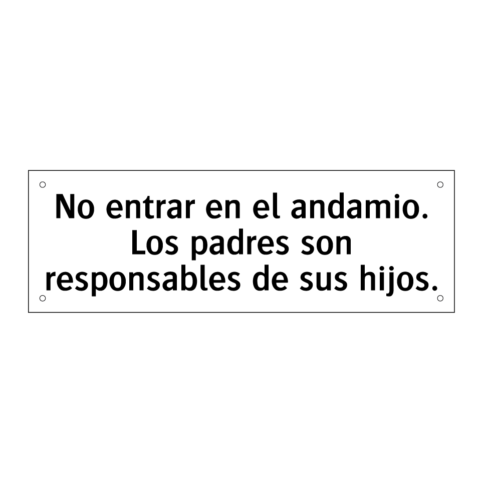 No entrar en el andamio. Los padres son responsables de sus hijos.