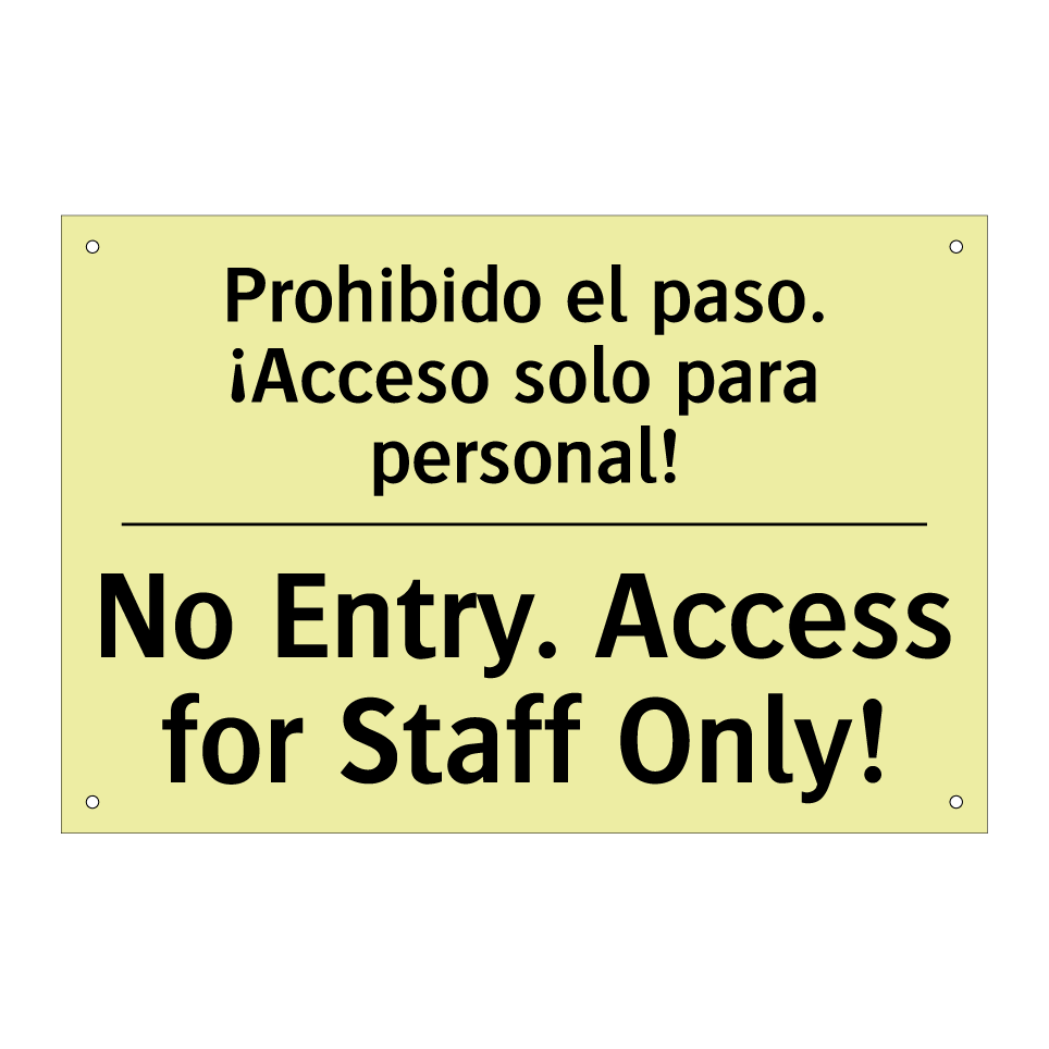Prohibido el paso. ¡Acceso solo para personal! - No Entry. Access for Staff Only!