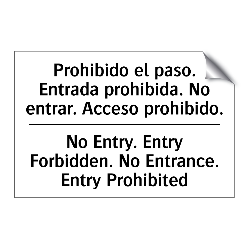 Prohibido el paso. Entrada prohibida. No entrar. Acceso prohibido. - No Entry. Entry Forbidden. No Entrance. Entry Prohibited