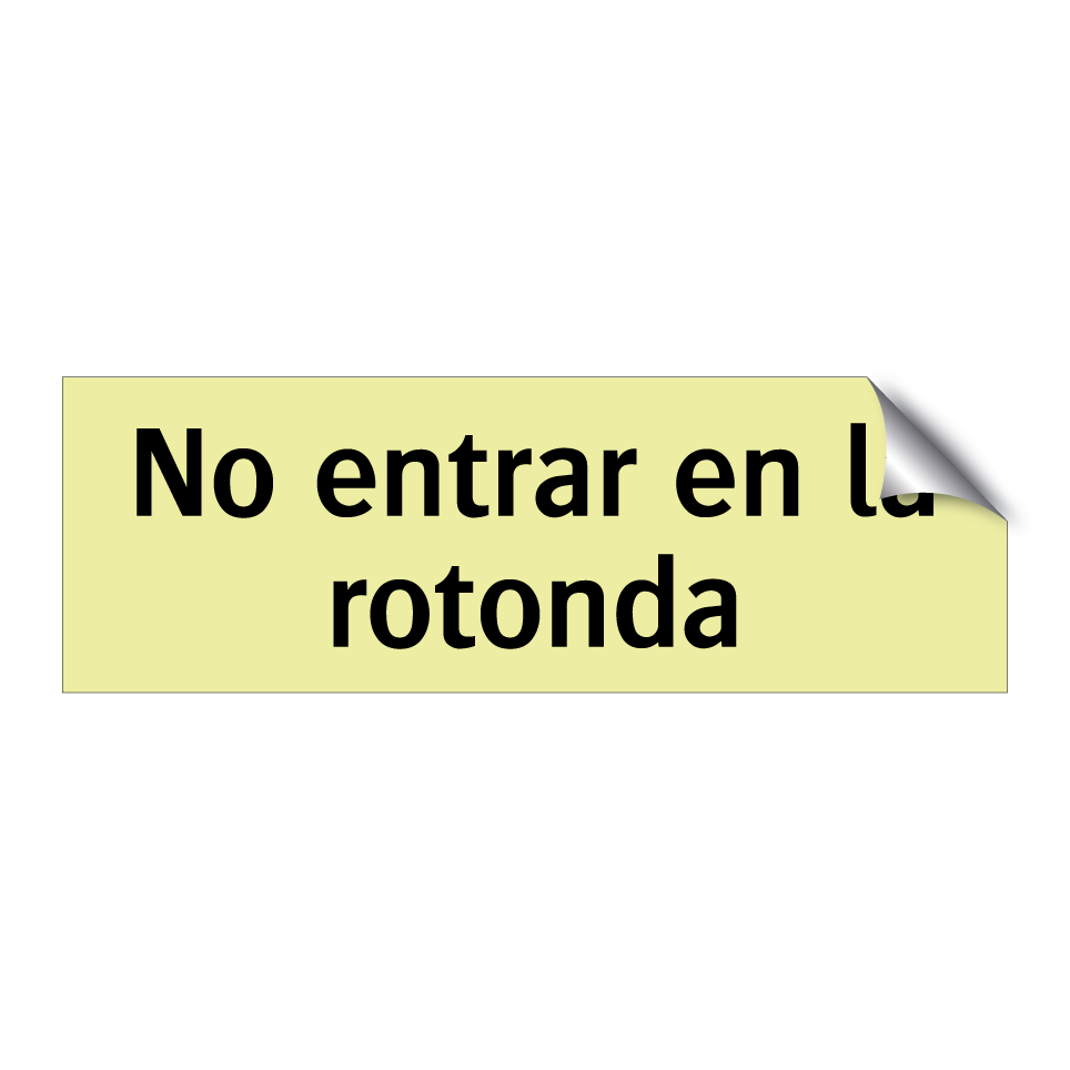 No entrar en la rotonda