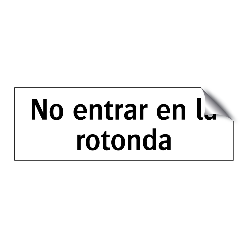 No entrar en la rotonda