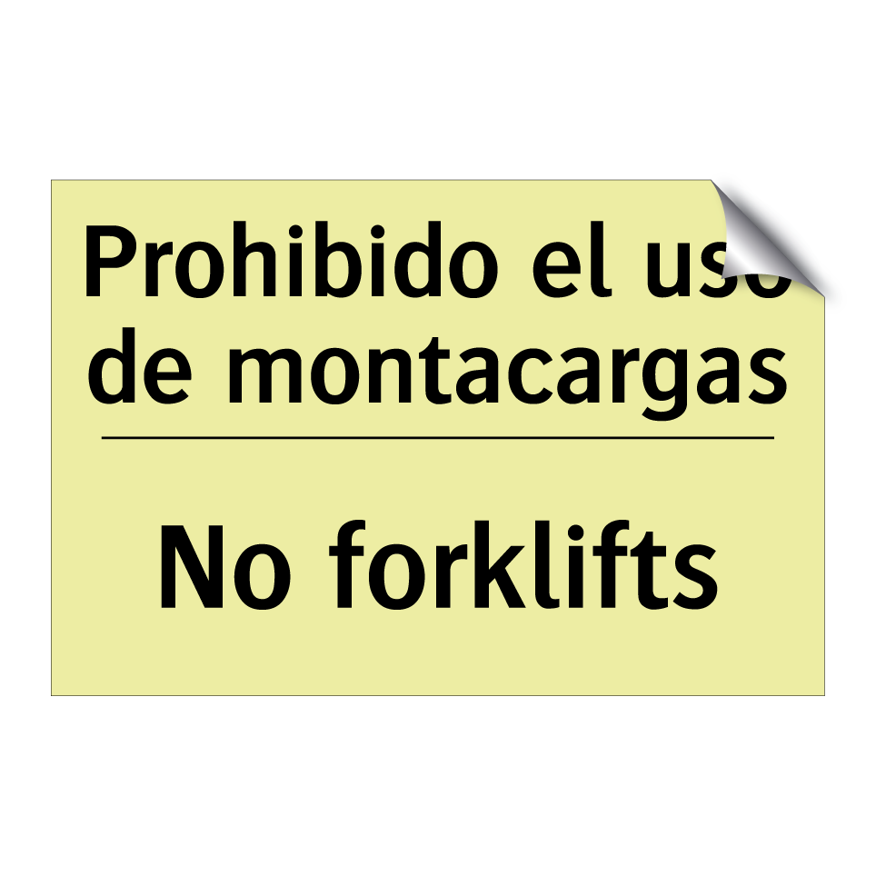 Prohibido el uso de montacargas - No forklifts